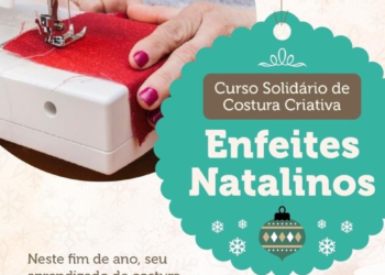 Curso Solidário de Costura Criativa com foco em Enfeites Natalinos está com vagas abertas
