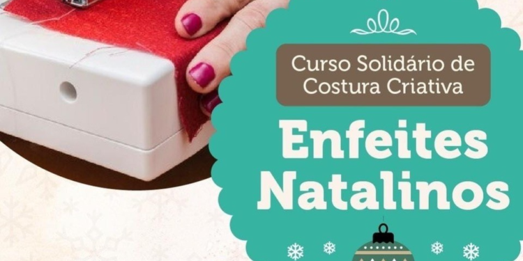 Curso Solidário de Costura Criativa com foco em Enfeites Natalinos está com vagas abertas