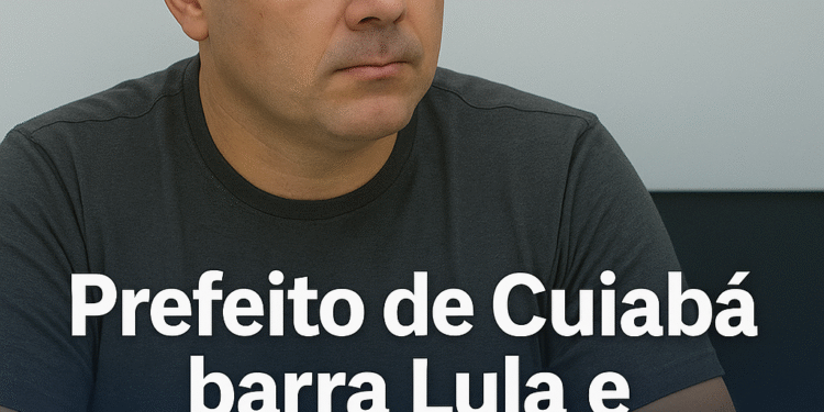 Prefeito de Cuiabá barra Lula e desafia Planalto