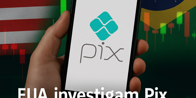 Brasil pode sofrer retaliações comerciais em investigação sobre Pix?