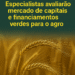 CBA 2025: Congresso debate mercado de capitais e financiamentos verdes para impulsionar o agronegócio brasileiro