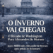 “O Inverno Vai Chegar” O Recado de Washington Para Alexandre de Moraes